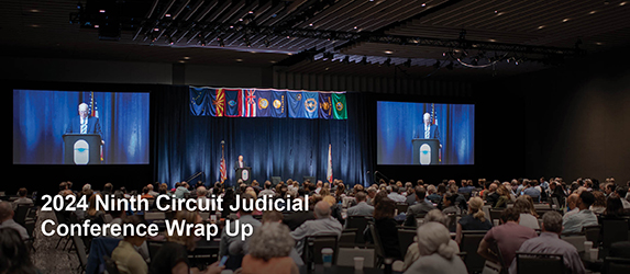 2024 Ninth Circuit Judicial Conference Wrap Up