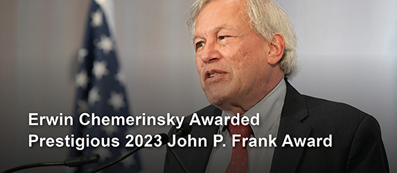 Erwin Chemerinsky Awarded Prestigious 2023 John P. Frank Award