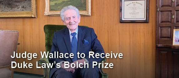 Chief Judge Emeritus J. Clifford Wallace to Receive Duke Law School’s Bolch Prize
